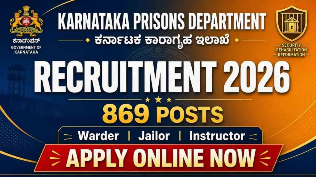 Karnataka Prison Department Recruitment 2026: Apply Online for 869 Warder, Jailor & Instructor Posts