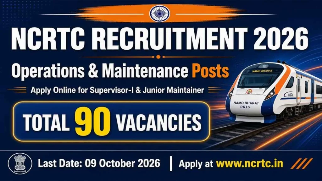 NCRTC Recruitment 2026 notification is released for Operations & Maintenance posts.